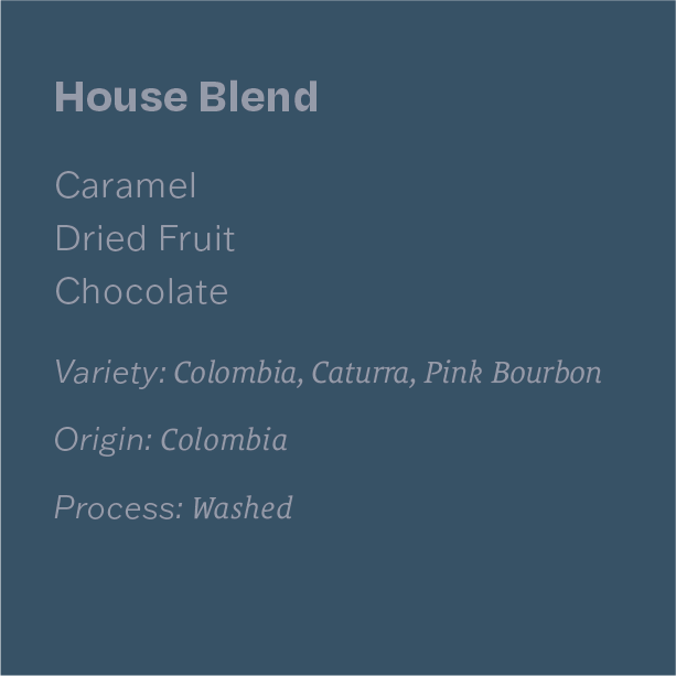 House Blend